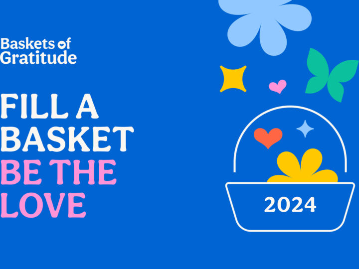 8th Annual Baskets of Gratitude: Fill a Basket, Be the Love